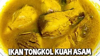 Resep Ikan Tongkol Kuah Asam Bumbu Kuning/ asem asem ikan tongkol