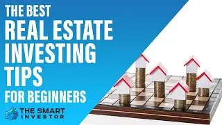 The Best Real Estate Investing Tips for Beginners