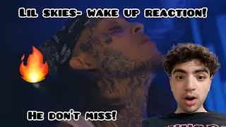 HE DON&rsquo;T MISS!!! LIL SKIES- WAKE UP (OFFICIAL MUSIC VIDEO REACTION!