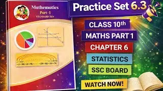 Practice Set 6.3  Q1 & Q2 | Class 10 Maths 1 | Chapter 6 Statistics | Maharashtra Board