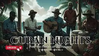Cuban Night Music Experience | Son Cubano, Bolero & Slow Salsa