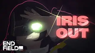 IRIS OUT | Arknights: Endfield Animation