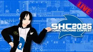 Live - Sonic Hacking Contest 2025 act 1