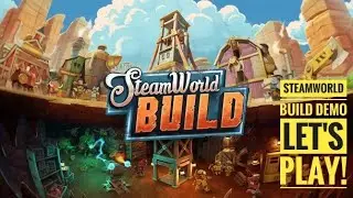 Let's Play Steamworld Build Demo!