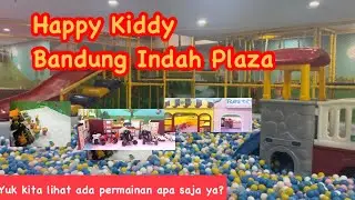 Ajak Main anak di Happy Kiddy Bandung Indah Plaza Mall| ada permainan apa saja ya