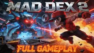MAD DEX 2 - Full Gameplay (All Levals, All Boss) Walkthrough/ Playthrough Video - Arsh Gaming