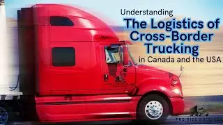Understanding the Logistics of Cross-Border Trucking in Canada and the USA | Pro Ride Holdings Ltd.