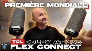 PREMIÈRE MONDIALE : TCL Lance ses enceintes Dolby Atmos FlexConnect (Z100)