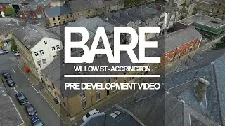 BARE CAPITAL - Willow St Terraces Accrington - Pre Development Video