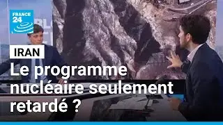 Iran : le programme nucl&eacute;aire seulement retard&eacute; de quelques mois par les frappes am&eacute;ricaines ?