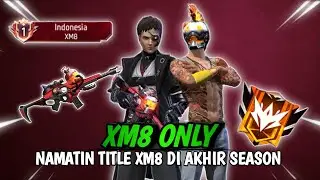 Namatin Title XM8 Freefire Di Akhir Season  Sampai Top Indonesia - BR Ranked 