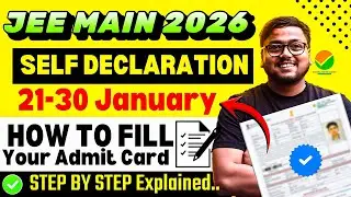 How to Fill JEE Main 2026 Admit Card✅| How to Fill Self Declaration Form for JEE Mains 2026 #jee2026