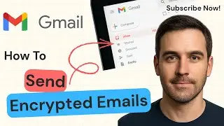 How to Send Encrypted Email in Gmail | Secure Message 2025
