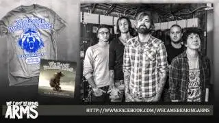 We Came Bearing Arms - Too Much Pain For NO Gain