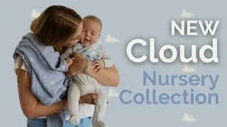NEW: Cloud Nursery Collection ☁️