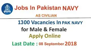 Join Pak Navy as Civilian Jobs 2018 Online Registration A-2019 Batch 1300+ Vacancies