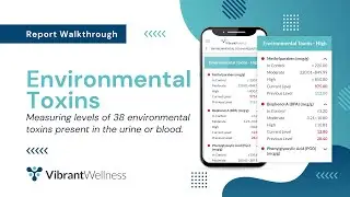 Vibrant's Environmental Toxins - Report Walkthrough