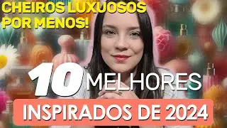 MELHORES PERFUMES CONTRATIPOS INSPIRADOS DO ANO! Perfumes baratos que parecem CAROS!