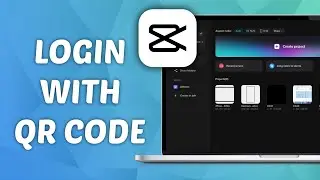 How to Login CapCut on PC using QR Code