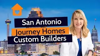 Home Builders in San Antonio (Journey Homes)