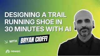Fashion AI use-case: Designing a Trail Running Shoe in Under 30 Minutes | Bryan Cioffi x NewArc