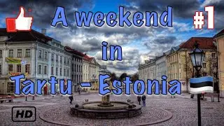 Выходные в Тарту - Эстония 🇪🇪