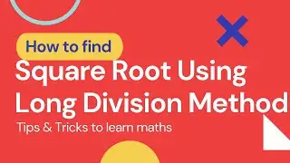 How to find square root by division method | Trick to find Square Root of any Number