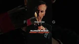 Billionaire Reveals Property Safety Hack
