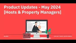 May 2024 - Product Updates Webinar: For Hosts & Property Managers