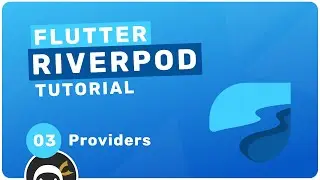 Riverpod Crash Course #3 - Providers