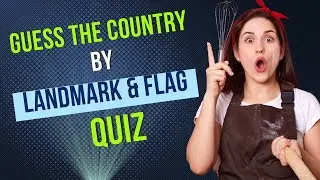 Guess the Country by Landmark & Flag | Quiz