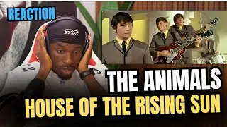 First Time Hearing THE ANIMALS - House of The Rising Sun (Reaction!!)