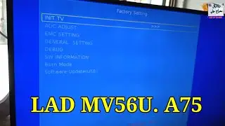 LAD.MV56U.A75 | Samsung LED TV service menu code | China LED TV factory reset code