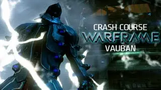 Crash Course In WARFRAME - Vauban