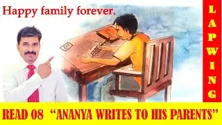 LAPWING Supplementary Reader  - Read-08 &ldquo;Anannya writes to his parents &rdquo; Eng-Sec-Lang-Std-12