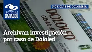 Archivan investigaci&oacute;n por caso de Dololed