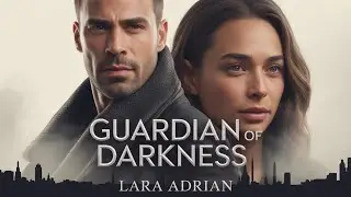 Guardian of Darkness | Lara Adrian | Full Paranormal Romance Audiobook
