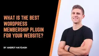 What Is The Best Wordpress Plugin For Your Membership Website?