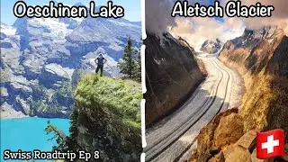 ULTIMATE GUIDE to Oeschinen Lake & Aletsch Glacier - Switzerland&rsquo;s ICONIC Natural Landmarks (2022)
