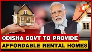 Odisha To Roll Out Affordable Rental Housing Under PMAY-U 2.0