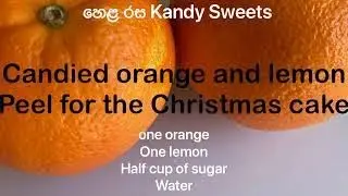 home made candied peel for the Christmas cake(English subtitles)