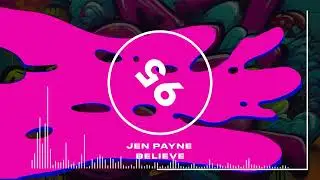 Believe - Jen Payne (Official Visualiser)