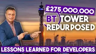 Lessons from the BT Tower Acquisition: Insights for Smaller Property Developers.