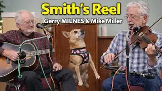 Smiths Reel - Джерри Милнс (вокал) и Майк Миллер (гитара) (и собака породы антилопа, мистер Б)