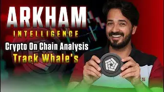 &lrm;How to Use Arkham Intelligence for Crypto On-Chain Analysis | Best On-Chain Analysis Tool