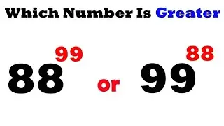 Which Number is Larger? 88^99 or 99^88 Olympiad Maths  @mathsmood​