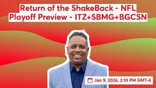 Return of the ShakeBack - NFL Playoff Preview - ITZ+SBMG+BGCSN