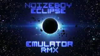 Noizeboy - Eclipse [Emulator RMX]