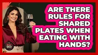 Are There Rules For Shared Plates When Eating With Hands? - Best Eats Worldwide