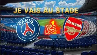Je vais au stade paris  Vs arsenal pour les demi-finales de ldc